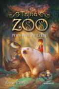 Kniha: Tajná ZOO: Podivné zmizení (Bryan Chick). Nakladatelství Fragment, 2019 Kniha: Tajná ZOO: Podivné zmizení (Bryan Chick). Nakladatelství Fragment, 2019