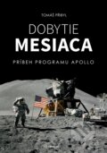 Kniha: Dobytie Mesiaca (Tomáš Přibyl). Lindeni, 2019 Kniha: Dobytie Mesiaca (Tomáš Přibyl). Lindeni, 2019