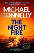 Kniha: The Night Fire (Michael Connelly). Orion, 2020 Kniha: The Night Fire (Michael Connelly). Orion, 2020