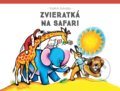Kniha: Zvieratká na safari (Vojtěch Kubašta). Albatros SK, 2019 Kniha: Zvieratká na safari (Vojtěch Kubašta). Albatros SK, 2019