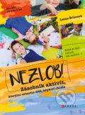 Kniha: Nezlob! (Leona Šťávová). CPRESS, 2019 Kniha: Nezlob! (Leona Šťávová). CPRESS, 2019