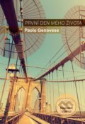 Kniha: První den mého života (Paolo Genovese). XYZ, 2019 Kniha: První den mého života (Paolo Genovese). XYZ, 2019