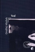 Kniha: Teď (Ondřej Hložek). Protimluv, 2017 Kniha: Teď (Ondřej Hložek). Protimluv, 2017
