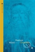 Kniha: Čtveročas (Vladimír Mikeš). Protimluv, 2017 Kniha: Čtveročas (Vladimír Mikeš). Protimluv, 2017