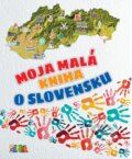 Kniha: Moja malá kniha o Slovensku (Perfekt). Perfekt, 2019 Kniha: Moja malá kniha o Slovensku (Perfekt). Perfekt, 2019