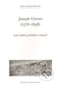 Kniha: Joseph Görres (1776–1848) (Johann Baptist Heinrich). Refugium Velehrad-Roma, 2010 Kniha: Joseph Görres (1776–1848) (Johann Baptist Heinrich). Refugium Velehrad-Roma, 2010