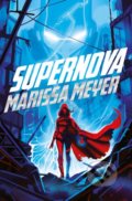 Kniha: Supernova (Marissa Meyer). MacMillan, 2019 Kniha: Supernova (Marissa Meyer). MacMillan, 2019