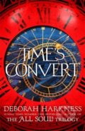Time&#039;s Convert - Deborah Harkness, Headline Book, 2019