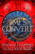 Kniha: Time's Convert (Deborah Harkness). Headline Book, 2019 Kniha: Time's Convert (Deborah Harkness). Headline Book, 2019