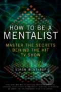 Kniha: How to be a Mentalist (Simon Winthrop). Berkley Books, 2011 Kniha: How to be a Mentalist (Simon Winthrop). Berkley Books, 2011