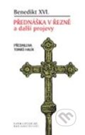 Kniha: Přednáška v Řezně a další projevy (Joseph Ratzinger - Benedikt XVI.). Karmelitánské nakladatelství, 2013 Kniha: Přednáška v Řezně a další projevy (Joseph Ratzinger - Benedikt XVI.). Karmelitánské nakladatelství, 2013
