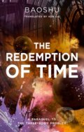 Kniha: The Redemption of Time (Baoshu). Head of Zeus, 2019 Kniha: The Redemption of Time (Baoshu). Head of Zeus, 2019