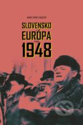 Kniha: Slovensko a Európa v roku 1948 (Marek Syrný a kolektív). Múzeum SNP, 2019 Kniha: Slovensko a Európa v roku 1948 (Marek Syrný a kolektív). Múzeum SNP, 2019