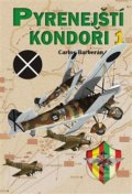 Kniha: Pyrenejští kondoři 1. (Carlos Barberán). Českycestovatel.cz, 2016 Kniha: Pyrenejští kondoři 1. (Carlos Barberán). Českycestovatel.cz, 2016