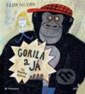 Audiokniha: Gorila a já (Frida Nilsson a Martha Issová). Portál, 2018 Audiokniha: Gorila a já (Frida Nilsson a Martha Issová). Portál, 2018
