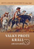 Kniha: Války proti králi (Jiří Kovařík), 2019 Kniha: Války proti králi (Jiří Kovařík), 2019