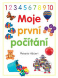 Kniha: Moje první počítání (Melanie Hibbert). Rebo, 2019 Kniha: Moje první počítání (Melanie Hibbert). Rebo, 2019