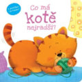 Kniha: Co má kotě nejradši? (Rebo). Rebo, 2019 Kniha: Co má kotě nejradši? (Rebo). Rebo, 2019
