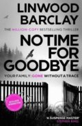 Kniha: No Time For Goodbye (Linwood Barclay). Orion, 2018 Kniha: No Time For Goodbye (Linwood Barclay). Orion, 2018