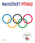 Kniha: Nemůžeš? Přidej! Český olympijský výbor 120 let (Michal Osoba). Universum, 2019 Kniha: Nemůžeš? Přidej! Český olympijský výbor 120 let (Michal Osoba). Universum, 2019