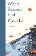 Kniha: Where Reasons End (Yiyun Li). Penguin Books, 2019 Kniha: Where Reasons End (Yiyun Li). Penguin Books, 2019