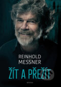Žít a přežít - Reinhold Messner, Brána, 2019