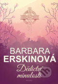Kniha: Dědictví minulosti (Barbara Erskine). Brána, 2019 Kniha: Dědictví minulosti (Barbara Erskine). Brána, 2019