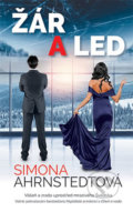 Kniha: Žár a led (Simona Ahrnstedt), 2019 Kniha: Žár a led (Simona Ahrnstedt), 2019