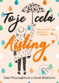 Kniha: To je celá Aisling (Emer McLysaght a Sarah Breen). XYZ, 2019 Kniha: To je celá Aisling (Emer McLysaght a Sarah Breen). XYZ, 2019
