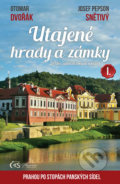 Kniha: Utajené hrady a zámky I. (Josef Pepson Snětivý a Otomar Dvořák). Čas, 2019 Kniha: Utajené hrady a zámky I. (Josef Pepson Snětivý a Otomar Dvořák). Čas, 2019