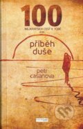 Kniha: 100 nejkratších cest k Tobě (Petr Casanova). First Class Publishing, 2017 Kniha: 100 nejkratších cest k Tobě (Petr Casanova). First Class Publishing, 2017