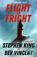 Kniha: Flight or Fright (Bev Vincent a Stephen King). Hodder and Stoughton, 2019 Kniha: Flight or Fright (Bev Vincent a Stephen King). Hodder and Stoughton, 2019