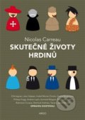 Kniha: Skutečné životy hrdinů (Nicolas Carreau), 2019 Kniha: Skutečné životy hrdinů (Nicolas Carreau), 2019