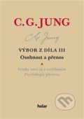 Kniha: C.G. Jung - Výbor z díla III. (Carl Gustav Jung). Nadační fond Holar, 2019 Kniha: C.G. Jung - Výbor z díla III. (Carl Gustav Jung). Nadační fond Holar, 2019