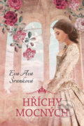 Kniha: Hříchy mocných (Eva Ava Šranková). Fortuna Libri ČR, 2019 Kniha: Hříchy mocných (Eva Ava Šranková). Fortuna Libri ČR, 2019