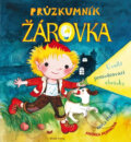 Kniha: Průzkumník Žárovka (Pavla Etrychová). Mladá fronta, 2019 Kniha: Průzkumník Žárovka (Pavla Etrychová). Mladá fronta, 2019