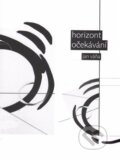Kniha: Horizont očekávání (Jan Váňa). Weles, 2017 Kniha: Horizont očekávání (Jan Váňa). Weles, 2017