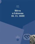 Kniha: Bitva u Lützenu 16. 11. 1632 (Radek Fukala). Pavel Ševčík - VEDUTA, 2019 Kniha: Bitva u Lützenu 16. 11. 1632 (Radek Fukala). Pavel Ševčík - VEDUTA, 2019