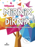 Kniha: Víťazné Mirnix Dirnix (Perfekt). Perfekt, 2019 Kniha: Víťazné Mirnix Dirnix (Perfekt). Perfekt, 2019