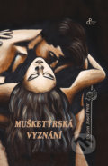 Kniha: Mušketýrská vyznání (Alexandra Hejl a Evžen Josef Petr). Pragoline, 2005 Kniha: Mušketýrská vyznání (Alexandra Hejl a Evžen Josef Petr). Pragoline, 2005