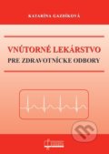 Kniha: Vnútorné lekárstvo pre zdravotnícke odbory (Katarína Gazdíková). Osveta, 2019 Kniha: Vnútorné lekárstvo pre zdravotnícke odbory (Katarína Gazdíková). Osveta, 2019
