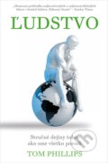 Kniha: Ľudstvo (Tom Phillips). Eastone Books, 2019 Kniha: Ľudstvo (Tom Phillips). Eastone Books, 2019