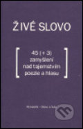 Kniha: Živé slovo (Vladimír Justl). Akropolis, 2004 Kniha: Živé slovo (Vladimír Justl). Akropolis, 2004