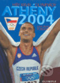 Kniha: Athény 2004 - Hry XXVIII. olympiády (Olympia). Olympia, 2004 Kniha: Athény 2004 - Hry XXVIII. olympiády (Olympia). Olympia, 2004