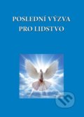 Kniha: Poslední výzva pro lidstvo (Diana). Eternalia, 2019 Kniha: Poslední výzva pro lidstvo (Diana). Eternalia, 2019
