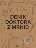 Kniha: Deník doktora z Mrnic (Martin Jan Stránský). Milan Hodek, 2019 Kniha: Deník doktora z Mrnic (Martin Jan Stránský). Milan Hodek, 2019