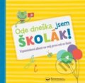 Kniha: Ode dneška jsem školák! (Svojtka&Co.). Svojtka&Co., 2019 Kniha: Ode dneška jsem školák! (Svojtka&Co.). Svojtka&Co., 2019