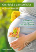 Kniha: Orchidej a pampeliška (W. Thomas Boyce). Triton, 2019 Kniha: Orchidej a pampeliška (W. Thomas Boyce). Triton, 2019