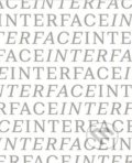 Kniha: Adéla Matasová: Interface 2014–2017 (UMPRUM). UMPRUM, 2019 Kniha: Adéla Matasová: Interface 2014–2017 (UMPRUM). UMPRUM, 2019