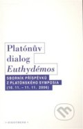 Kniha: Platónův dialog Euthydémos (OIKOYMENH). OIKOYMENH, 2008 Kniha: Platónův dialog Euthydémos (OIKOYMENH). OIKOYMENH, 2008
